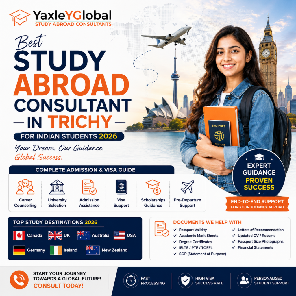 YaxleYGlobal Study Abroad Consultants in Trichy offering overseas education guidance, university admissions, student visa assistance, scholarships, SOP and LOR support for Indian students in 2026.